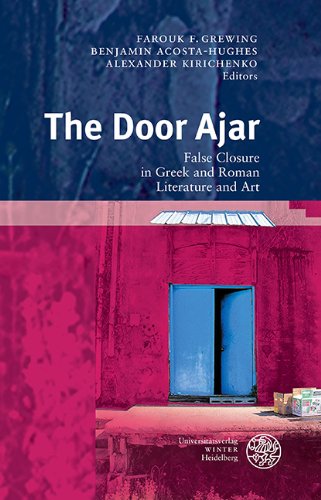 The Door Ajar: False Closure in Greek and Roman Literature and Art (Bibliothek Der Klassischen Altertumswissenschaften, Neue Folge, 2. Reihe)