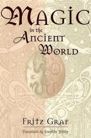 Magic in the Ancient World (Revealing Antiquity, No. 10)