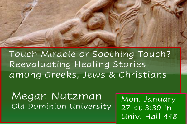 Touch Miracle or Soothing Touch? Reevaluating Healing Stories among Greeks, Jews & Christians